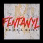 Podcast cover art graphic design for facing fentanyl artwork featuring industry-lead