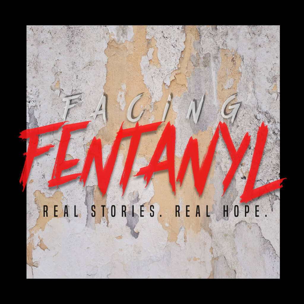 facing fentanyl podcast addiction recovery medication assisted treatment media podcasts