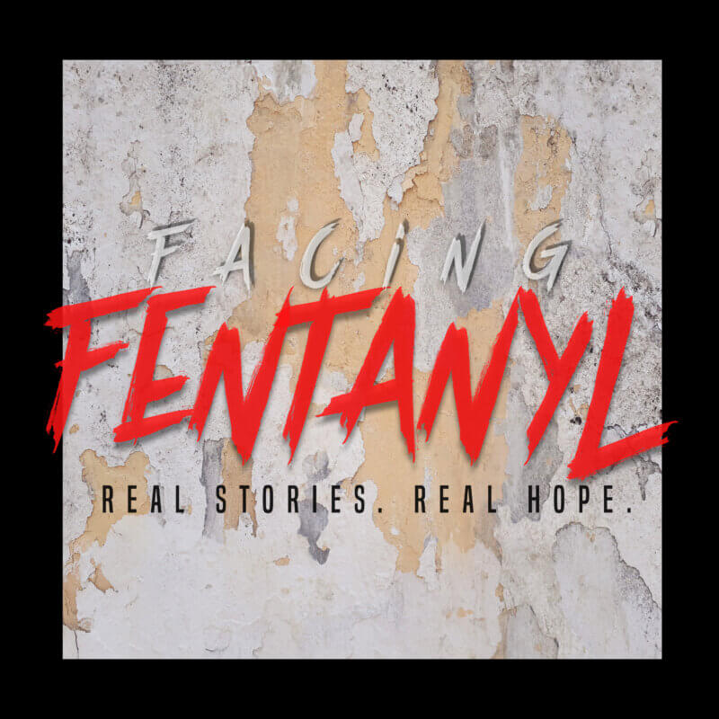 facing fentanyl podcast addiction recovery medication assisted treatment media podcasts